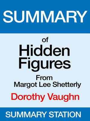 cover image of Hidden Figures (Dorothy Vaughan) / Summary